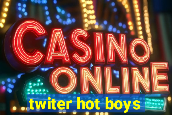 twiter hot boys